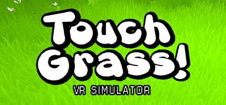 Touch Grass VR Simulator — 至高のバーチャルアウトドア体験