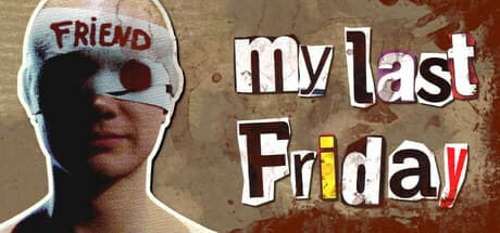 My Last Friday: A Descent into a Twisted Reality