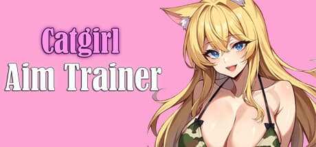 Catgirl Aim Trainer: かわいい猫耳少女たちとエイム力を鍛えよう