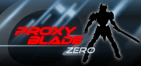 Proxy Blade Zero:フェンリルとなり、テクニカルな戦闘を極めろ