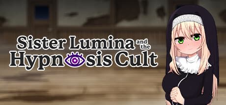 Sister Lumina and the Hypnosis Cult:催眠カルトに挑む物語重視RPG
