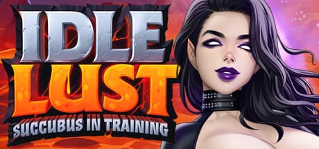 Idle Lust - Succubus in Training: A Free-to-Play Clicker's Farewell