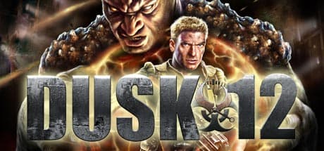 Dusk 12:アウトブレイクと戦え
