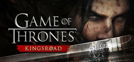 Game of Thrones: Kingsroad - Westerosを探索するアクションRPG