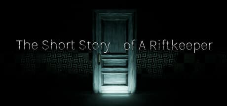 The Short Story Of A Riftkeeper:次元の裂け目を閉じ、真実を解き明かす物語