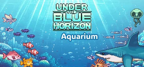 Under the Blue Horizon - Aquarium: Your Pixelated Underwater Escape