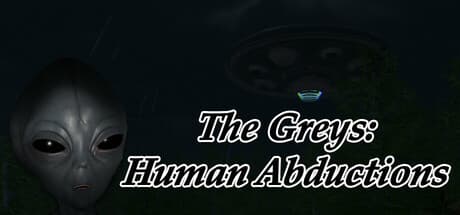 The Greys: Human Abductions - Uncover Alien Secrets
