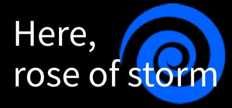 Here Rose of Storm: 襲い来る敵を生き延びる、ジャンル融合アドベンチャー