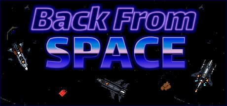 Back From Space: Conquer the Galaxy in this Action Shooter
