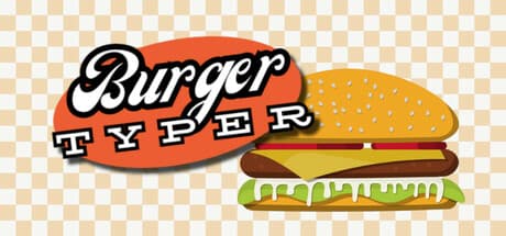 Burger Typer:Steamで楽しむファストフードの狂騒曲