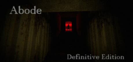 Abode: Definitive Edition: 恐怖の家をさまようサイコロジカルホラー