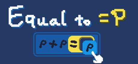 Equal to P (=P): Boolean Algebra Puzzle Adventure