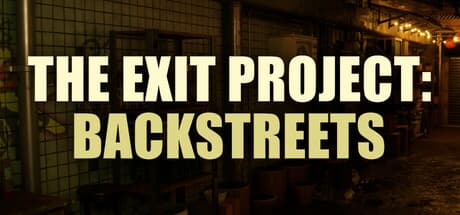 The Exit Project: Backstreets - Unraveling the Repeating Urban Nightmare