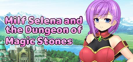 Milf Selena and the Dungeon of Magic Stones: An Adult RPG Adventure