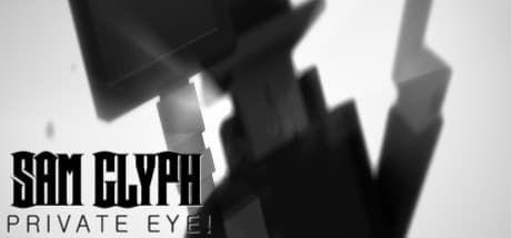 Sam Glyph: Private Eye! – A Noir First-Person Episodic Adventure