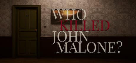 Who Killed John Malone?: VR Detective Investigation Game