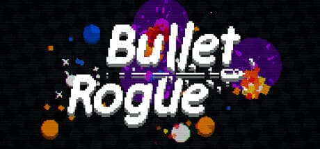 Bullet Rogue Playtest — スピーディーなローグライクシューター