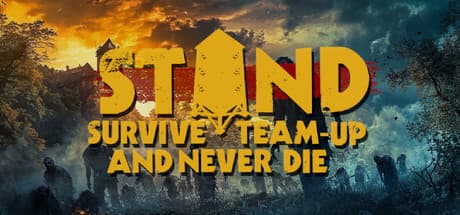 STAND: Survive, Team-up, And Never Die – Brutal Zombie Tower Defense Roguelike