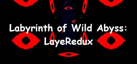 Labyrinth of Wild Abyss: LayeRedux - Survive the Endless Maze