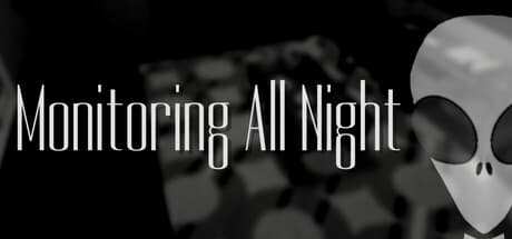 Monitoring All Night：監視業務で異常を発見するホラーゲーム