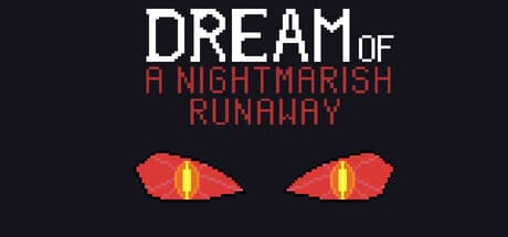 Dream of a Nightmarish Runaway — Survive the Darkness