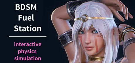 BDSM Fuel Station:カスタマイズ可能なキャラクターと物理演算シミュレーション