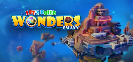 Let's Build Wonders: Galaxy：銀河の開拓者となれ