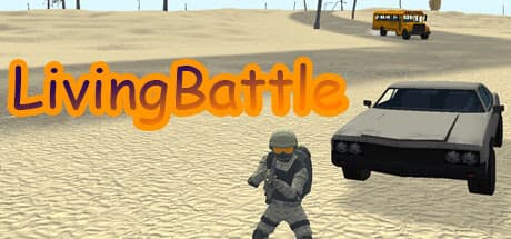 LivingBattle: オープンワールドで撃って、走って、生き残れ