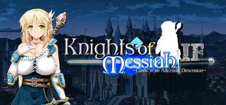 Knights of Messiah IF: Castle in an Alternate Dimension - Rescue Mission RPG