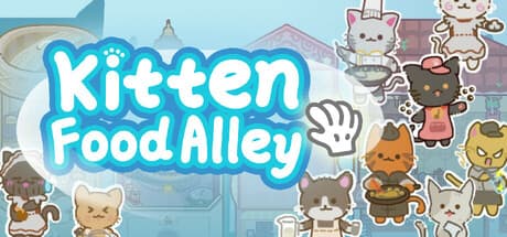 Kitten Food Alley: 猫をなでて美味しい料理を作る癒やし系経営シム