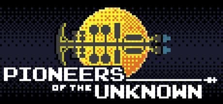 Pioneers of the Unknown: Humanity's Last Hope