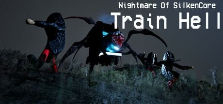 Nightmare Of SilkenCore - Train Hell — Survive a Terrifying Train in this Action-Adventure