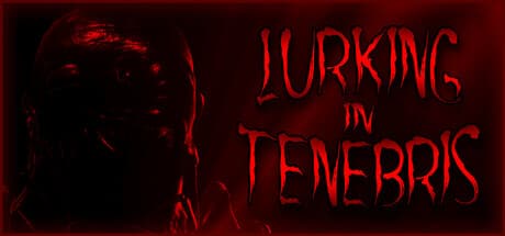 Lurking in Tenebris: Immersive horror experience built on tension
