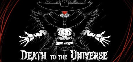 Death to the Universe: ACT I - Embrace the End