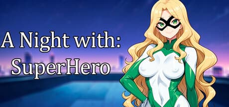 A Night With: Super Hero - 刺激的なビジュアルノベルアドベンチャー