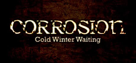 Corrosion: Cold Winter Waiting - Underground Mystery Horror