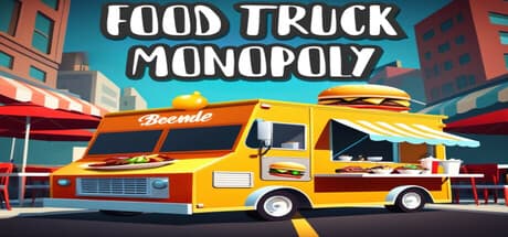 Food Truck Monopoly: Manage Your Mobile Kitchen Empire