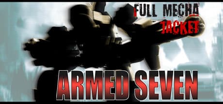 ARMED SEVEN: Blast Through a Neo-Feudal Future