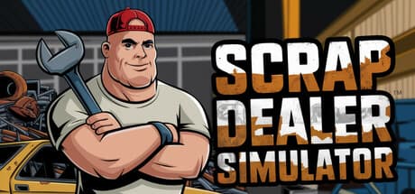 Scrap Dealer Simulator: Turn Junk into a Fortune