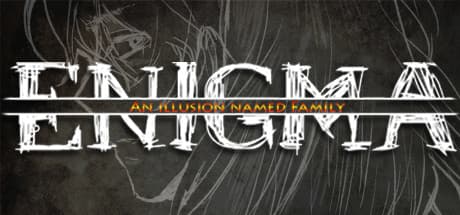 ENIGMA: An Illusion Named Family - Unravel a Dark Family Secret