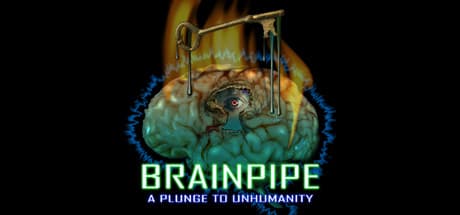 BRAINPIPE: A Plunge to Unhumanity – A Psychedelic Reflex Journey