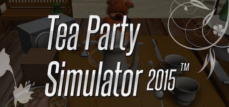 Tea Party Simulator 2015™: 究極のティーパーティーマスターを目指せ