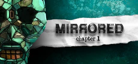Mirrored - Chapter 1 — 謎解きとシネマティックな物語の融合