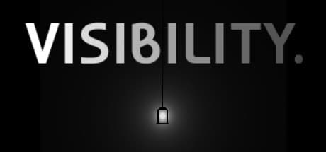 Visibility：闇の世界であなたの道を照らせ