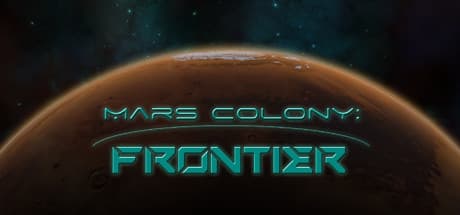 Mars Colony: Frontier：火星の過酷な環境で生き残る