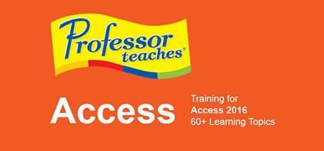 Professor Teaches Access 2016: Master Database Skills