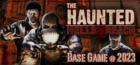The Haunted: Hells Reach - 地獄の襲撃を生き延びろ