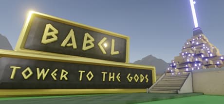 Babel: Tower to the Gods — VR Physics Puzzle Challenge