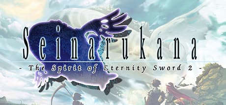 Seinarukana - The Spirit of Eternity Sword 2 - A Multiversal Epic