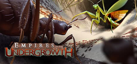 Empires of the Undergrowth:アリのコロニーを勝利に導け